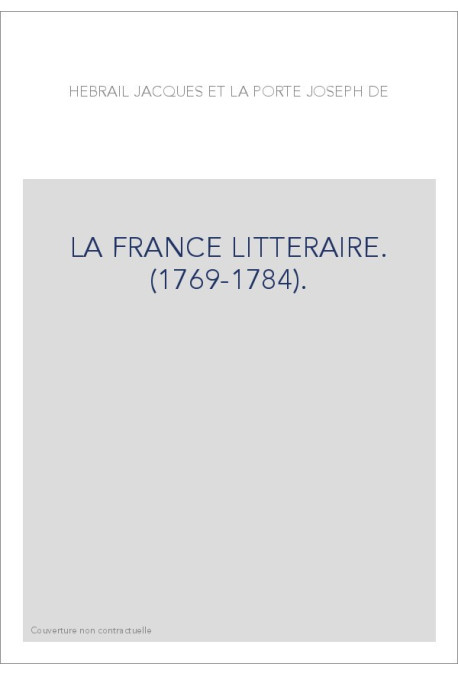 LA FRANCE LITTERAIRE. (1769-1784).