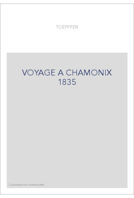 VOYAGE A CHAMONIX 1835