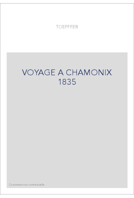VOYAGE A CHAMONIX 1835