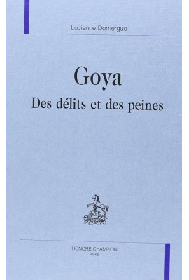 GOYA. DES DELITS ET DES PEINES