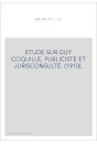 ETUDE SUR GUY COQUILLE, PUBLICISTE ET JURISCONSULTE. (1910).