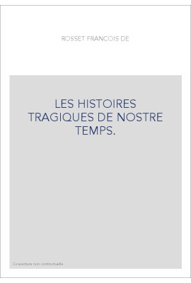 LES HISTOIRES TRAGIQUES DE NOSTRE TEMPS.
