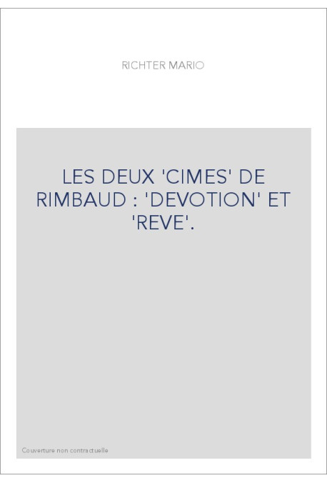 LES DEUX 'CIMES' DE RIMBAUD : 'DEVOTION' ET 'REVE'.