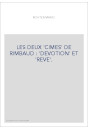 LES DEUX 'CIMES' DE RIMBAUD : 'DEVOTION' ET 'REVE'.