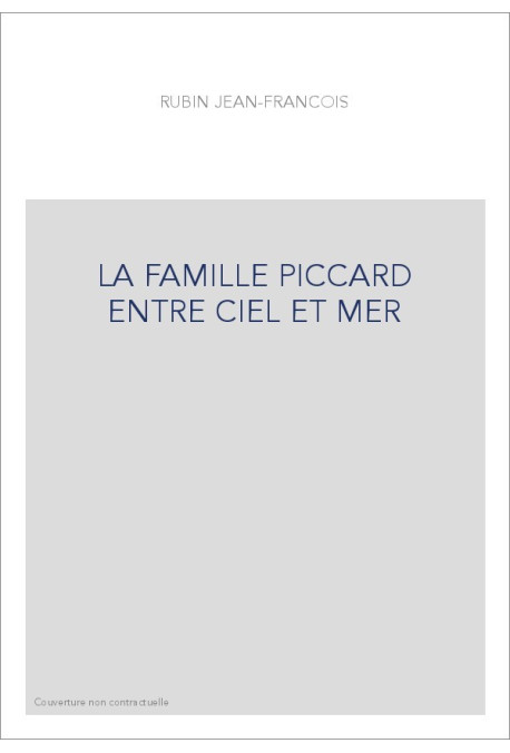 LA FAMILLE PICCARD ENTRE CIEL ET MER
