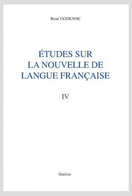 ÉTUDES SUR LA NOUVELLE DE LANGUE FRANÇAISE. TOME IV