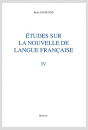 ÉTUDES SUR LA NOUVELLE DE LANGUE FRANÇAISE. TOME IV