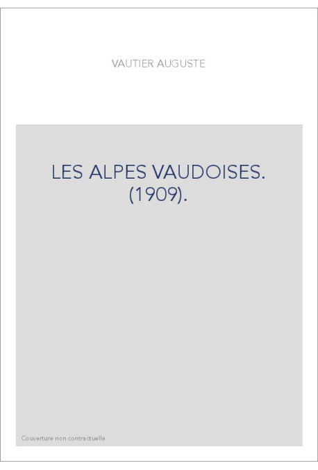 LES ALPES VAUDOISES. (1909).