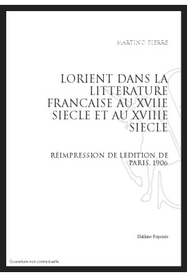 L'ORIENT DANS LA LITTERATURE FRANCAISE AU XVII ET AU XVIII SIECLE