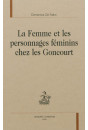 LA FEMME ET LES PERSONNAGES FÉMININS CHEZ LES GONCOURT