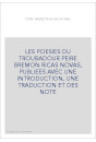 LES POESIES DU TROUBADOUR PEIRE BREMON RICAS NOVAS, PUBLIEES AVEC UNE INTRODUCTION, UNE TRADUCTION ET DES NOTE