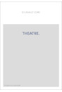 THEATRE.
