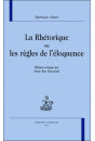 LA RHETORIQUE OU LES REGLES DE L'ELOQUENCE