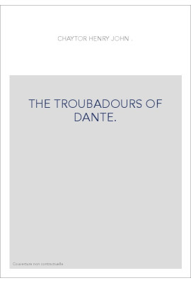 THE TROUBADOURS OF DANTE.