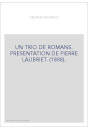 UN TRIO DE ROMANS. PRESENTATION DE PIERRE LAUBRIET. (1888)