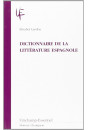 DICTIONNAIRE DE LA LITTÉRATURE ESPAGNOLE