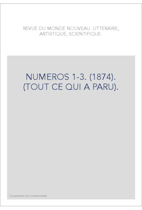NUMEROS 1-3. (1874). (TOUT CE QUI A PARU).