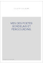 VIES DES POETES BORDELAIS ET PERIGOURDINS.
