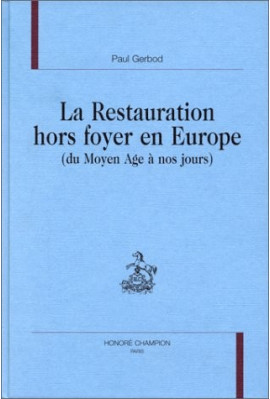 LA RESTAURATION HORS FOYER EN EUROPE, DU MOYEN AGE A NOS JOURS.