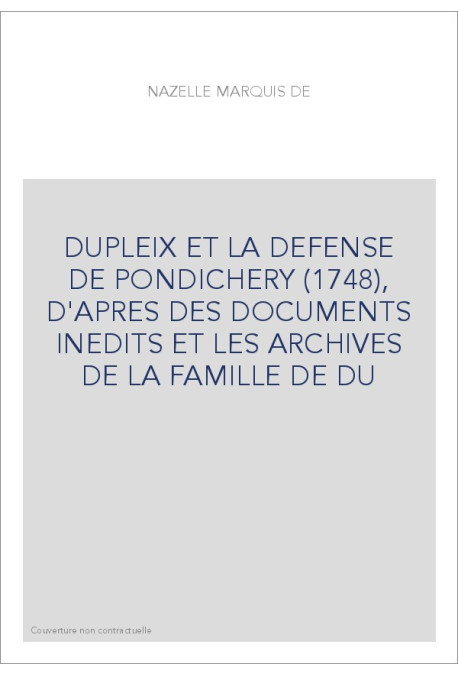 DUPLEIX ET LA DEFENSE DE PONDICHERY (1748),