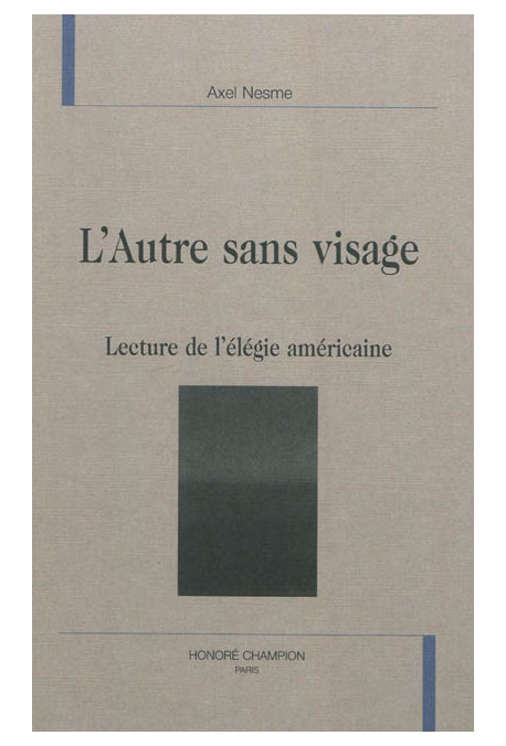 L'AUTRE SANS VISAGE  LECTURE DE L'ÉLÉGIE AMÉRICAINE