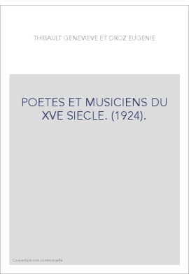 POETES ET MUSICIENS DU XVE SIECLE. (1924).