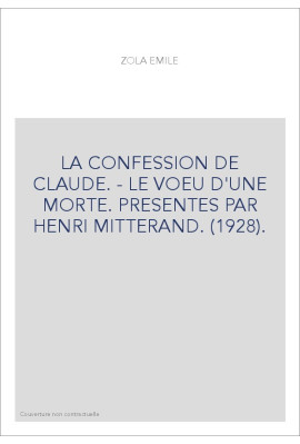LA CONFESSION DE CLAUDE. - LE VOEU D'UNE MORTE. PRESENTES PAR HENRI MITTERAND. (1928).