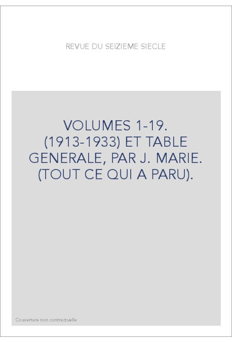 VOLUMES 1-19. (1913-1933) ET TABLE GENERALE, PAR J. MARIE. (TOUT CE QUI A PARU).