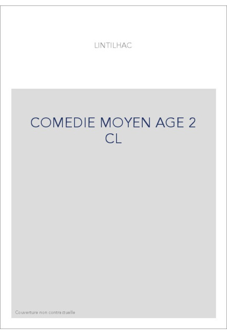 HISTOIRE GENERALE DU THEATRE EN FRANCE. (1904-1911).   T.II. LA COMEDIE. MOYEN AGE ET RENAISSANCE.