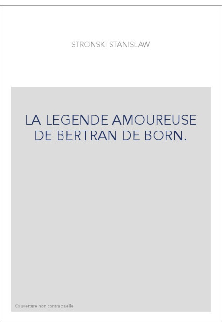 LA LEGENDE AMOUREUSE DE BERTRAN DE BORN.