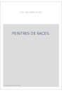PEINTRES DE RACES.