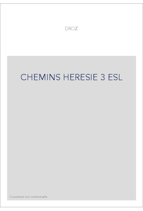CHEMIN DE L'HERESIE. TEXTES ET DOCUMENTS. T 3