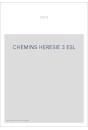 CHEMIN DE L'HERESIE. TEXTES ET DOCUMENTS. T 3
