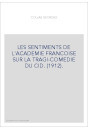 LES SENTIMENTS DE L'ACADEMIE FRANCOISE SUR LA TRAGI-COMEDIE DU CID. (1912).