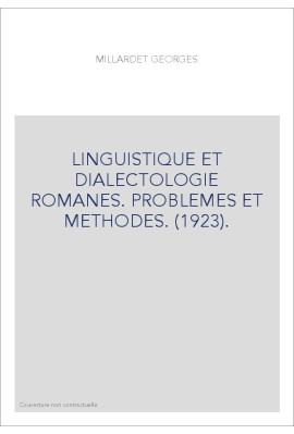 LINGUISTIQUE ET DIALECTOLOGIE ROMANES. PROBLEMES ET METHODES. (1923).