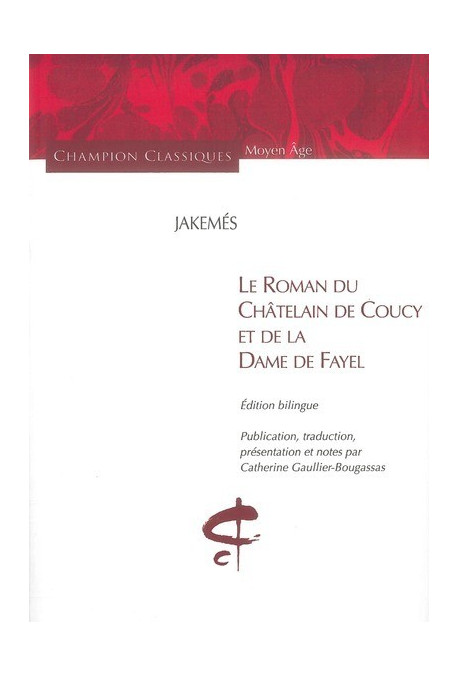 LE ROMAN DU CHATELAIN DE COUCY ET DE LA DAME DE FAYEL