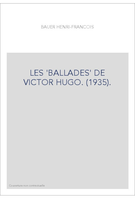 LES 'BALLADES' DE VICTOR HUGO. (1935).