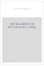 LES 'BALLADES' DE VICTOR HUGO. (1935).