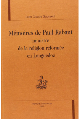 MEMOIRES DE PAUL RABAUT, MINISTRE DE LA RELIGION       REFORMEE EN LANGUEDOC