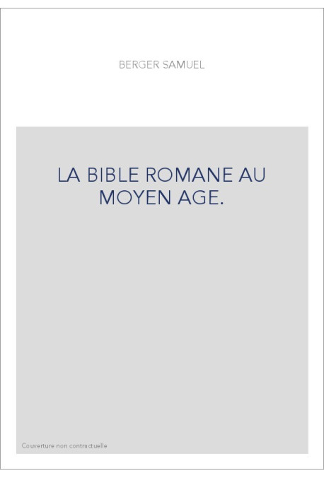 LA BIBLE ROMANE AU MOYEN AGE.