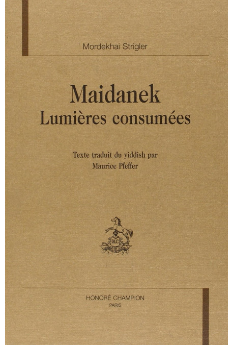 MAIDANEK. LUMIÈRES CONSUMÉES
