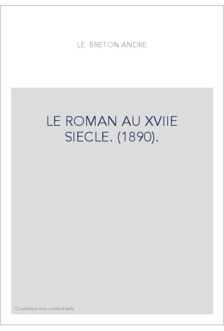 LE ROMAN AU XVIIE SIECLE. (1890).