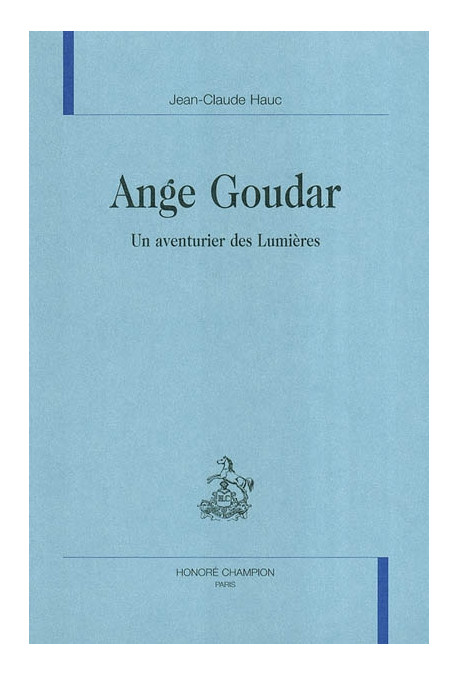 ANGE GOUDAR. UN AVENTURIER DES LUMIERES