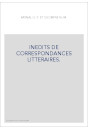 INEDITS DE CORRESPONDANCES LITTERAIRES.