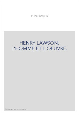 HENRY LAWSON. L'HOMME ET L'OEUVRE.
