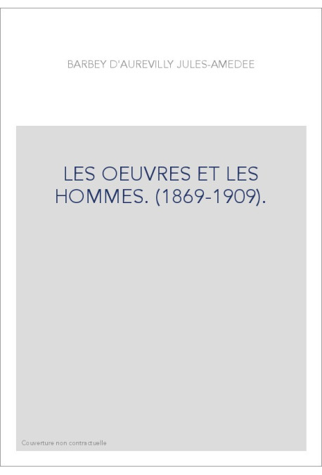 LES OEUVRES ET LES HOMMES. (1869-1909).                LES 26 VOLUMES ENSEMBLE.