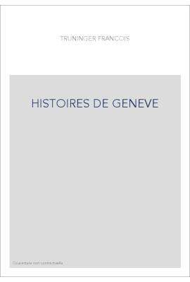 HISTOIRES DE GENEVE