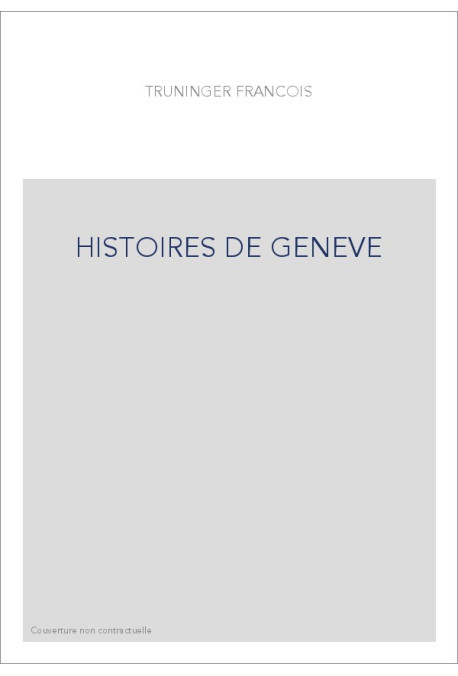 HISTOIRES DE GENEVE