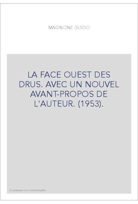 LA FACE OUEST DES DRUS. AVEC UN NOUVEL AVANT-PROPOS DE L'AUTEUR. (1953).