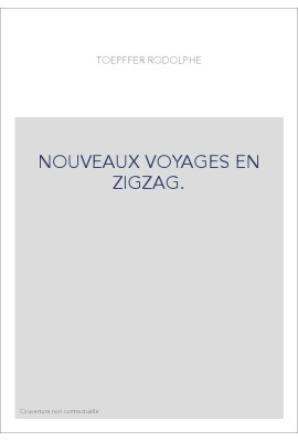 NOUVEAUX VOYAGES EN ZIGZAG.